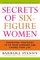 Secrets of Six-Figure Women : Surprising Strategies to Up Your Earnings and Change Your Life cover