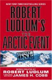 Robert Ludlum's the Arctic Event : A Covert-one Novel [Click for larger image]