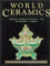  World Ceramics: From Prehistoric to Modern Times