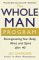 The Whole Man Program: Reinvigorating Your Body, Mind, and Spirit After 40