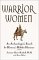 Warrior Women : An Archaeologist's Search for History's Hidden Heroines cover