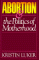 Abortion and the Politics of Motherhood cover