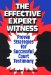 The Effective Expert Witness : Proven Strategies for Successful Court Testimony cover