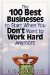 The 100 Best Businesses to Start When You Don't Want to Work Hard Anymore cover