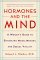 Hormones and the Mind : A Woman's Guide to Enhancing Mood, Memory, and Sexual Vitality cover