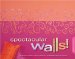 Spectacular Walls cover