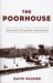 The Poorhouse : America's Forgotten Institution cover