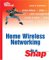 Home Wireless Networking In A Snap cover