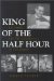 King of the Half Hour : Nat Hiken and the Golden Age of TV Comedy cover