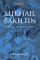 Mikhail Bakhtin : An Aesthetic for Democracy cover