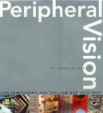 Peripheral Vision : Contemporary Australian Art 1970-1994 [Click for larger image]