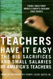 Teachers Have It Easy : The Big Sacrifices And Small Salaries Of America's Teachers [Click for larger image]