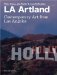 LA Artland : Contemporary Art From Los Angeles cover
