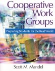 Cooperative Work Groups : Preparing Students for the Real World [Click for larger image]