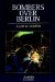 Bombers over Berlin : The Raf Offensive November 1943-March 1944 cover