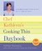  Chef Kathleen's Cooking Thin Daybook: A 52-week Plan to Lose Weight, Get Fit, And Eat Right