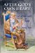 After God's Own Heart : the Life And Faith of David cover
