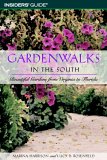 Gardenwalks In The South : Beautiful Gardens From Virginia To Florida [Click for larger image]