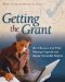 Getting the Grant : How Educators Can Write Winning Proposals And Manage Successful Projects cover