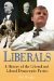 Liberals : A History Of The Liberal and Liberal Democrat Parties cover