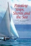 Painting Ships, Shores and the Sea [Click for larger image]
