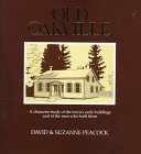 Old Oakville : A Character Study of the Town's Early Buildings and of the Men Who Built Them [Click for larger image]