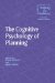 The Cognitive Psychology Of Planning cover