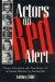Actors on Red Alert : Career Interviews With Five Actors and Actresses Affected by the Blacklist cover