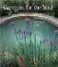 Gardens for the Soul : Designing Outdoor Spaces Using Ancient Symbols, Healing Plants, and Feng Shui cover