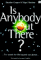 Is Anybody Out There? cover