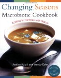 Changing Seasons Macrobiotic Cookbook : Cooking in Harmony With Nature [Click for larger image]