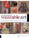 New Techniques for Wearable Art : Creative Ideas for Transforming Clothes and Accessories cover