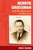 Henryk Grossman And the Recovery of Marxism [Click for larger image]