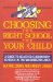 Choosing the Right School for Your Child : A Guide to Selected Elementary Schools in the Washington Area cover