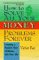 How to Solve All Your Money Problems Forever : Creating a Positive Flow of Money into Your Life cover