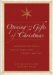Opening the Gifts of Christmas : Practicing the Angelic Gifts of Faith, Hope, Charity, And Love cover