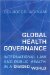 Global Health Governance : International Law And Public Health In A Divided World cover