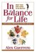  In Balance For Life