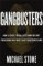  Gangbusters: How a Street Tough, Elite Homicide Unit Took Down New York's Most Dangerous Gang