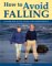 How To Avoid Falling : A Guide For Active Aging And Independence cover