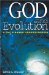 God And Evolution : A Faith-Based Understanding cover