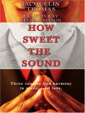 How Sweet the Sound [Click for larger image]