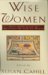 Wise Women : Over Two Thousand Years of Spiritual Writing by Women cover
