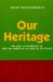 Our Heritage : The Past in the Present of African-American and African Existence cover