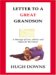  Letter To A Great Grandson: A Message Of Love, Advice, And Hopes For The Future