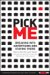 Pick Me : Breaking Into Advertising And Staying There cover