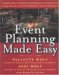 Event Planning Made Easy : 7 Simple Steps to Making Your Business or Private Event a Huge Success from the Industry's Top Event Planners cover