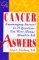 Cancer Answers : Encouraging Answers to 25 Questions You Were Always Afraid to Ask cover