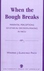 When the Bough Breaks : Parental Perceptions of Ethical Decision-Making in Nicu [Click for larger image]