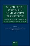 Mixed Legal Systems in Comparative Perspective : Property and Obligations in Scotland and South Africa [Click for larger image]